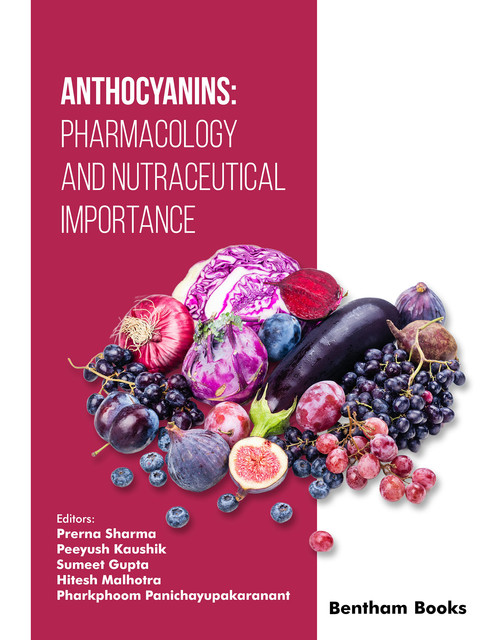 Anthocyanins: Pharmacology and Nutraceutical Importance, Sumeet Gupta