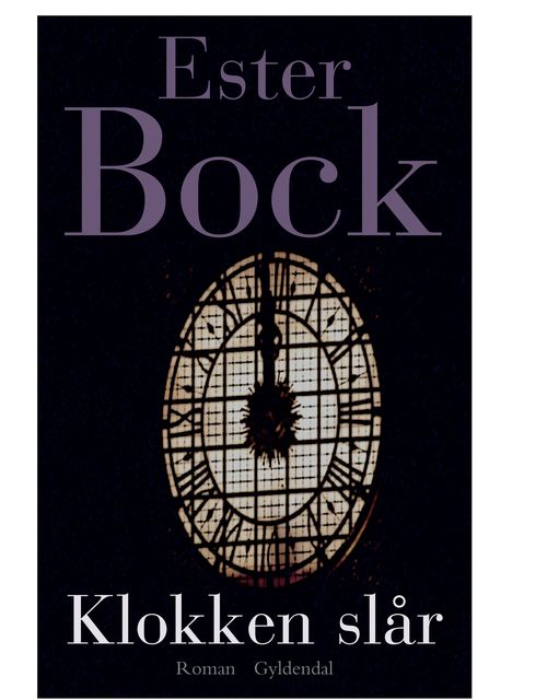 Klokken slår, Ester Bock