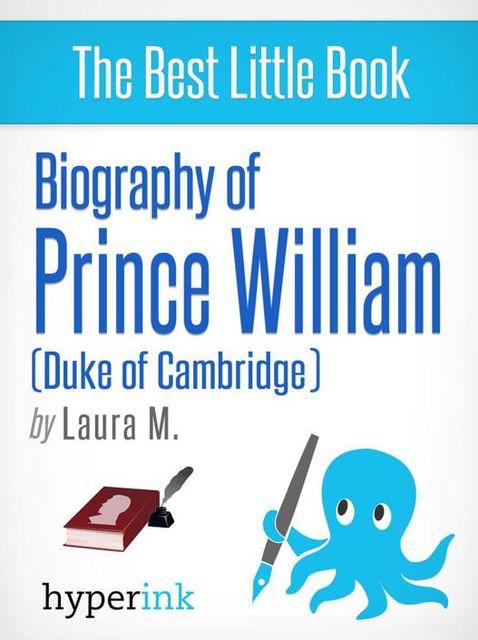 Prince William: A Biography, Laura Malfere