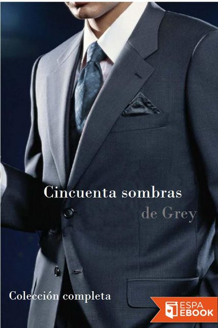 Cincuenta sombras de Grey (Colección completa), E.L.James