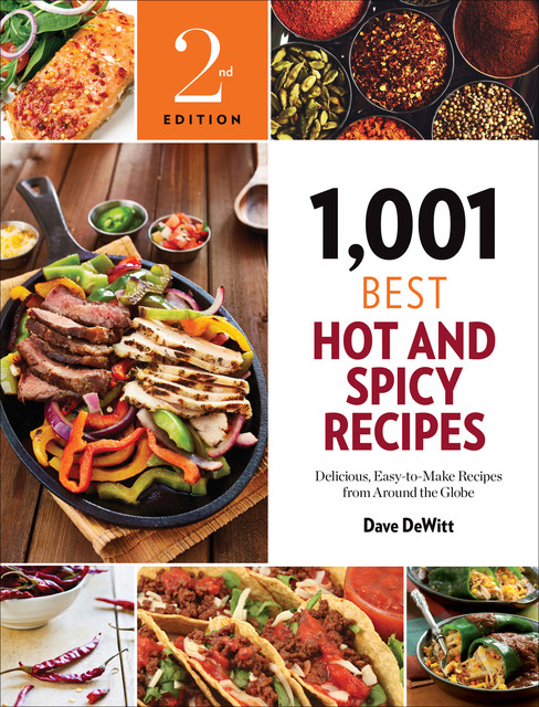 1,001 Best Hot and Spicy Recipes, Dave DeWitt