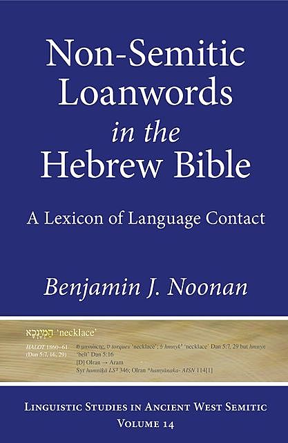 Non-Semitic Loanwords in the Hebrew Bible, Benjamin J. Noonan