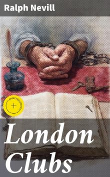 London Clubs, Ralph Nevill