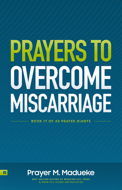 Prayers to Overcome Miscarriage, Prayer M. Madueke