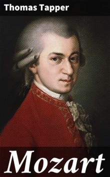 Mozart, Thomas Tapper