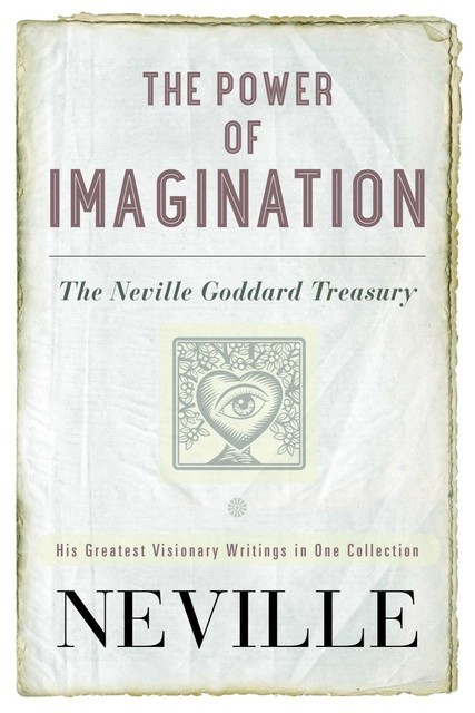 The Power of Imagination, Neville