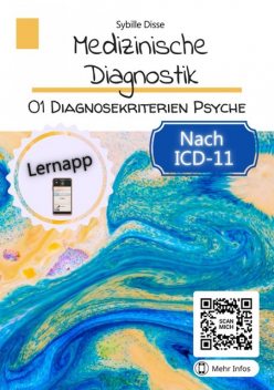 Medizinische Diagnostik Band 1: Diagnosekriterien Psyche, Sybille Disse