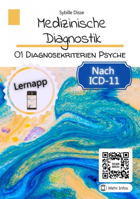 Medizinische Diagnostik Band 1: Diagnosekriterien Psyche, Sybille Disse