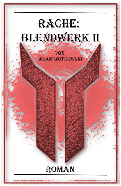 Rache: Blendwerk II, Adam Wutkowski