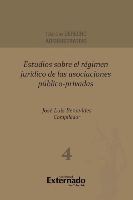 Estudios sobre el régimen jurídico de las asociaciones público-privadas, José Luis Benavides