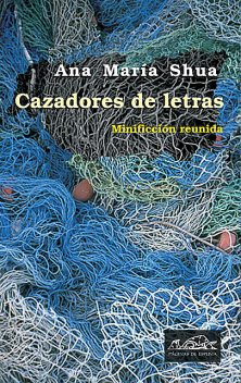 Cazadores de letras, Ana María Shua