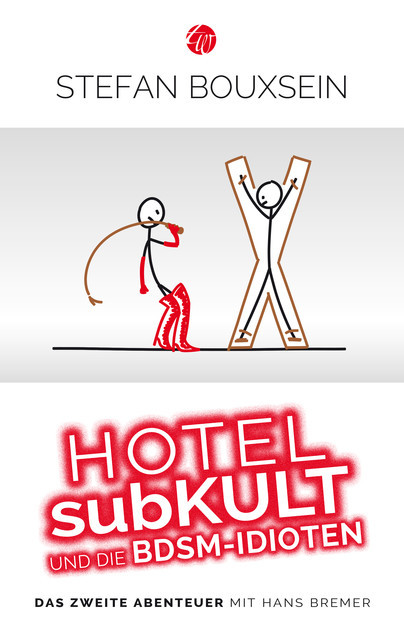 Hotel subKult und die BDSM-Idioten, Stefan Bouxsein
