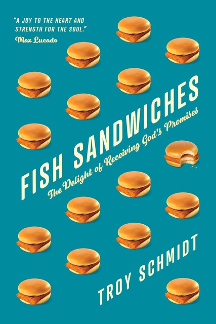 Fish Sandwiches, Troy Schmidt
