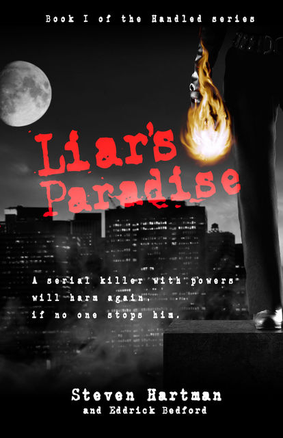 Liar's Paradise, Eddrick Bedford, Steven Hartman