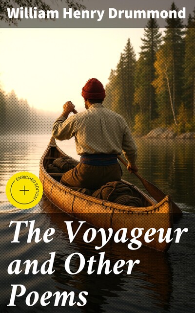 The Voyageur and Other Poems, William Henry Drummond