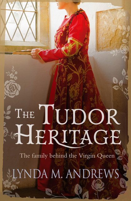 The Tudor Heritage, Lynda M Andrews, Lynda M. Andrews