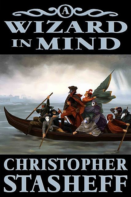 A Wizard In Mind, Christopher Stasheff