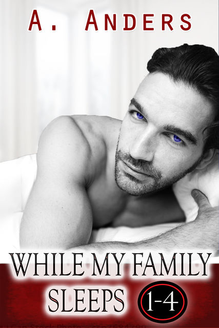 While My Family Sleeps 1–4, A Anders