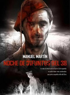 Noche De Difuntos Del 38, Manuel Martin Ferreras