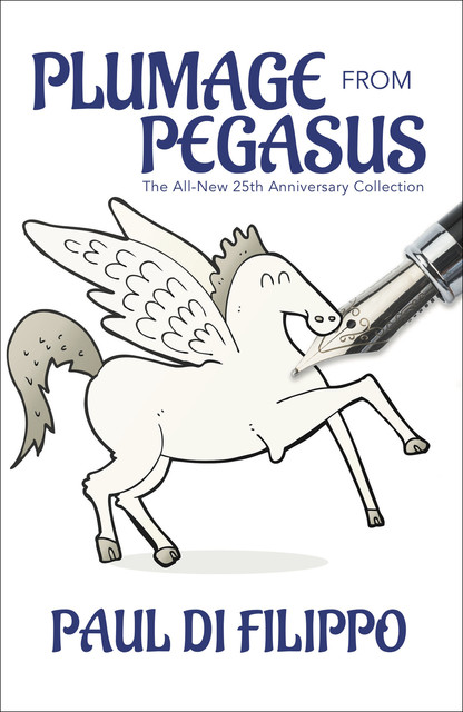 Plumage From Pegasus, Paul Di Filippo
