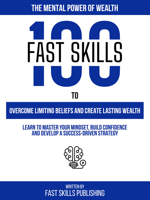 The Mental Power Of Wealth, Fast Skills Publishing
