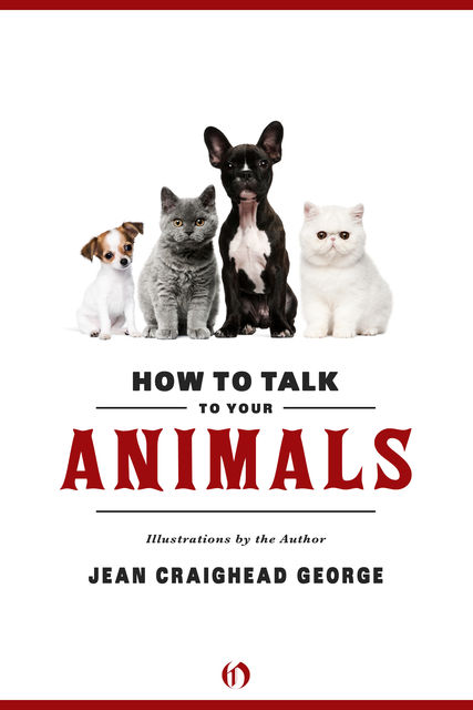 How to Talk to Your Animals, Jean Craighead George