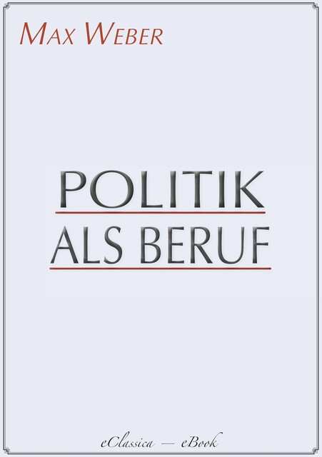 Politik als Beruf, Max Weber