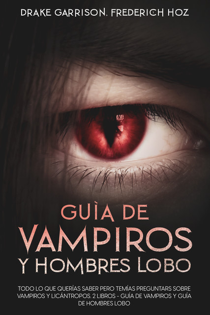 Guía de Vampiros y Hombres Lobo, Frederich Hoz, Drake Garrison