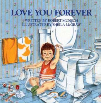 Love You Forever, Robert Munsch