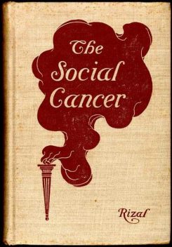 The Social Cancer, José Rizal