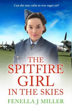 The Spitfire Girl in the Skies, Fenella Miller