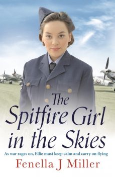 The Spitfire Girl in the Skies, Fenella Miller