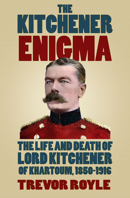The Kitchener Enigma, Trevor Royle