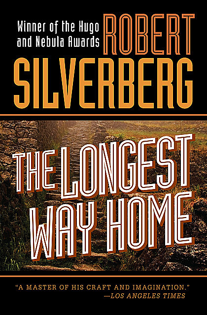 The Longest Way Home, Robert Silverberg