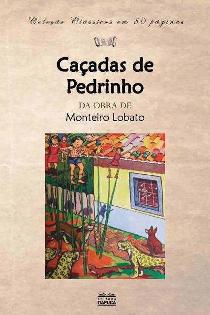 Caçadas de Pedrinho, Monteiro Lobato