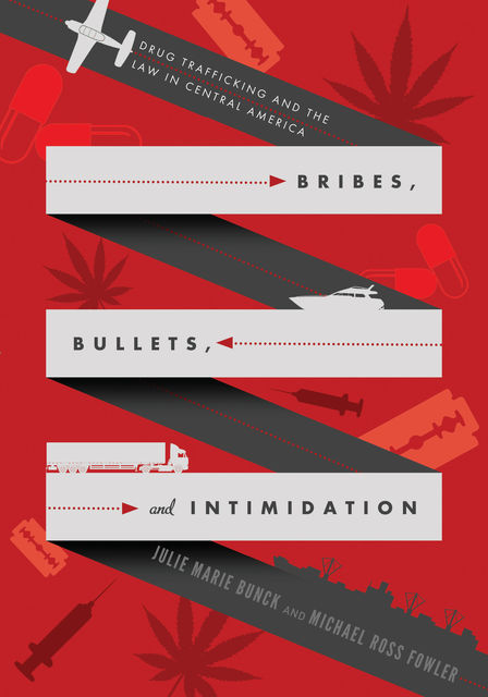 Bribes, Bullets, and Intimidation, Michael Fowler, Julie Marie Bunck