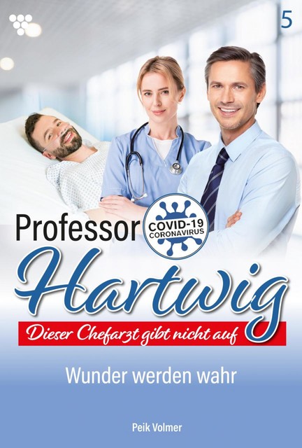 Professor Hartwig 5 – Arztroman, Peik Volmer