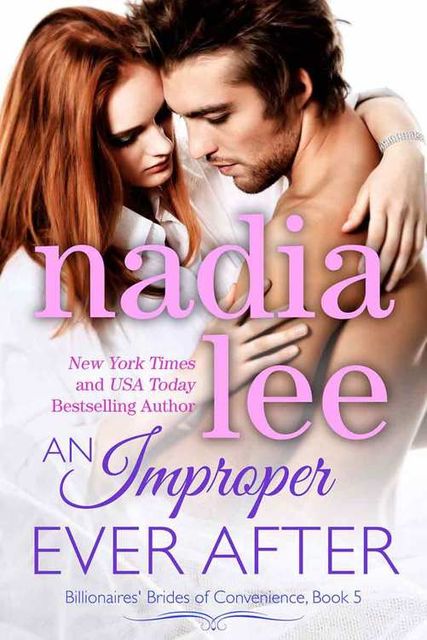An Improper Ever After (Elliot & Annabelle #3) (Billionaires' Brides of Convenience Book 5), Nadia Lee