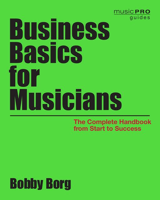 Business Basics for Musicians, Bobby Borg