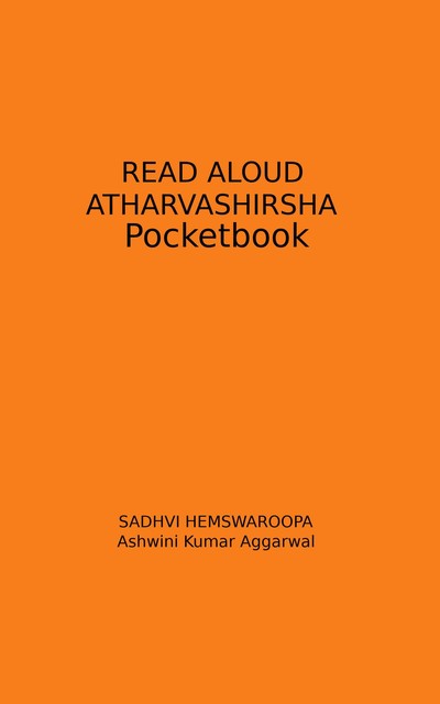 Read Aloud Atharvashirsha Pocketbook, Ashwini Kumar Aggarwal, Sadhvi Hemswaroopa