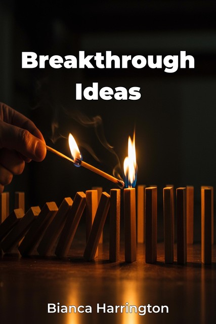 Breakthrough Ideas, Bianca Harrington