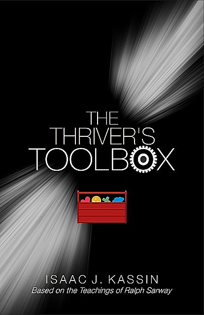 Thriver's Toolbox, Isaac J Kassin