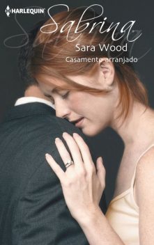 Casamento arranjado, Sara Wood