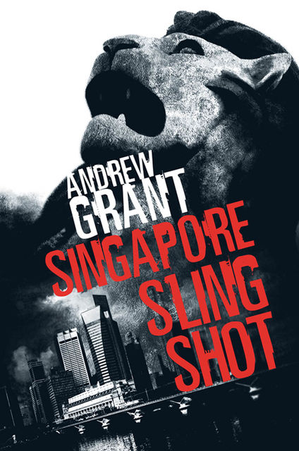 SINGAPORE SLING SHOT, ANDREW GRANT