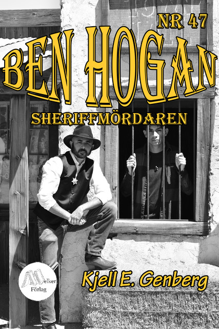 Ben Hogan – Nr 47 – Sheriffmördaren, Kjell E.Genberg