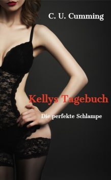 Die perfekte Schlampe, C.U. Cumming