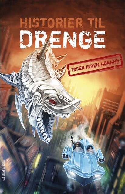 Historier til drenge #2: Historier til drenge, Lise Bidstrup, Anne Sofie Hammer, Martin Vinther Madsen, Carina Evytt, Michael Kamp, Pernille Eybye, Helene Tegtmeier, Lene Dybdahl, Louise Haiberg, Anika Eibe, Mette Julin, Kristoffer J. Andersen, Nanna Foss, Pia Valentin Sørensen, Rolf Carlsen, Ruben Gr