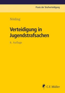 Verteidigung in Jugendstrafsachen, Toralf Nöding