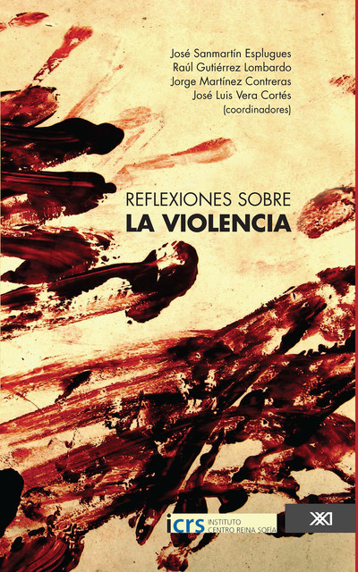 Reflexiones sobre la violencia, José Sanmartín Esplugues