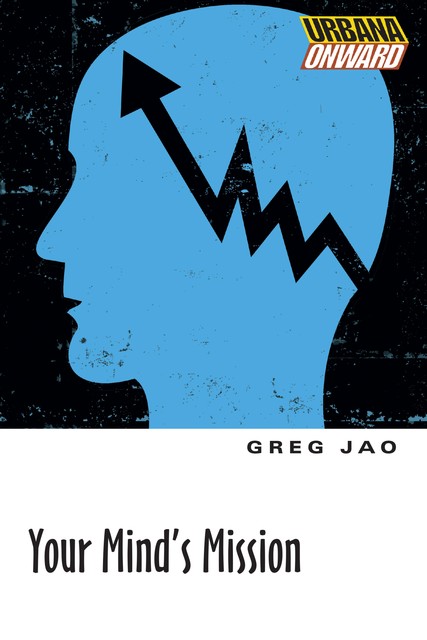 Your Mind's Mission, Greg Jao